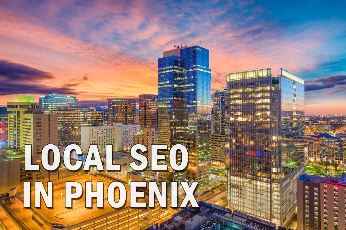 Local SEO in Phoenix AZ