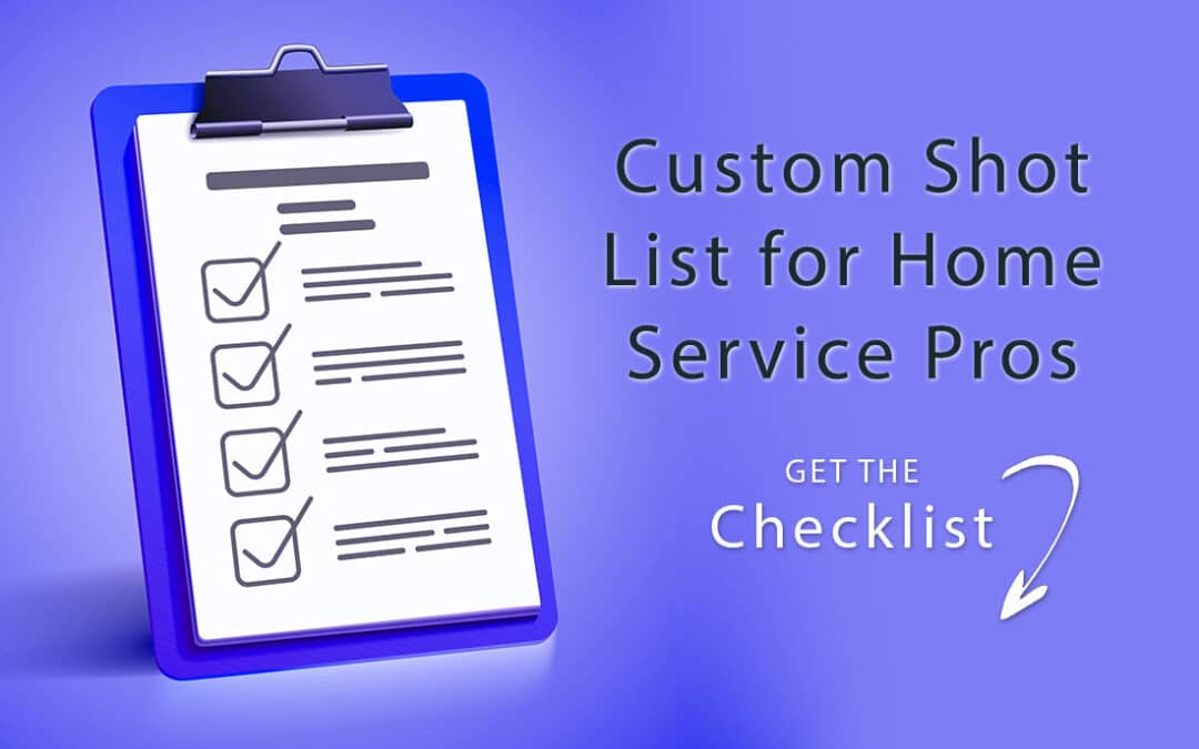 Free Download: Custom Shot List for Home Service Pros
